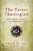 The Pastor Theologian