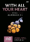 With All Your Heart Video Study
