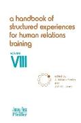 A Handbook of Structured Experiences for Human Relations Training, Volume 8