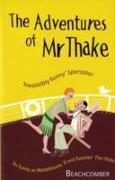 Adventures of Mr Thake