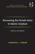Recovering the Female Voice in Islamic Scripture