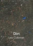 Dirt: Dirt and Other Works