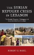 The Syrian Refugee Crisis in Lebanon