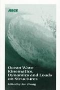 Ocean Wave Kinematics, Dynamics and Loads on Structures