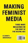 Making Feminist Media: Third-Wave Magazines on the Cusp of the Digital Age