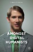 Amongst Digital Humanists