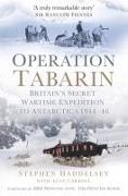 Operation Tabarin: Britain's Secret Wartime Expedition to Antarctica 1944-46