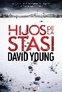 Hijos de la Stasi (Stasi Child - Spanish Edition)