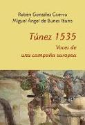 Túnez 1535 : voces de una campaña europea