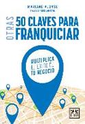 Otras 50 claves para franquiciar