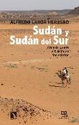 Sudán y Sudán del Sur : génesis, guerra y división en dos estados