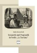 Semantik und Pragmatik in Verdis "La Traviata"