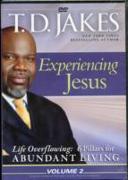 Experiencing Jesus.Life Overflowing: 6 Pillars for Abundant Living