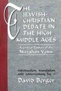 The Jewish-Christian Debate in the High Middle Ages