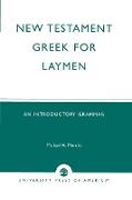 New Testament Greek for Laymen