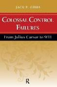 Colossal Control Failures