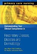 Demonstrating Your Clinical Competence in Respiratory Disease, Diabetes and Dermatology