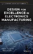 Design for Excellence in Electronics Manufacturing