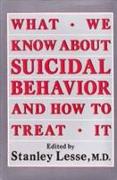 What We Know About Suicidal Behavior and How to Treat It