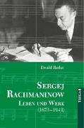 Sergej Rachmaninow - Leben und Werk (1873-1943)