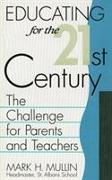 Educating for the 21st Century: The Challenge for Parents and Teachers