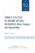 China`s Strategy to Secure Natural Resources – Risks, Dangers, and Opportunities