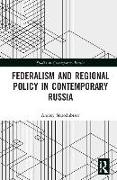Federalism and Regional Policy in Contemporary Russia