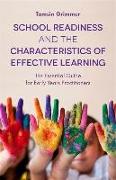 School Readiness and the Characteristics of Effective Learning