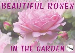 Beautiful Roses in the Garden (Wall Calendar 2018 DIN A3 Landscape)