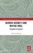 Human Agency and Divine Will