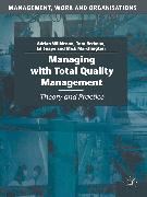 Managing with Total Quality Management: Theory and Practice