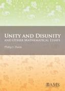 Unity and Disunity and Other Mathematical Essays