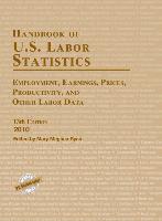 Handbook of U.S. Labor Statistics 2010