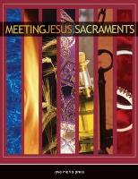 Meeting Jesus in the Sacraments.Teacher Edition