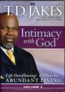Intimacy with God.Life Overflowing: 6 Pillars for Abundant Living