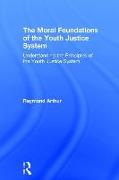 The Moral Foundations of the Youth Justice System