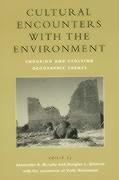 Cultural Encounters with the Environment: Enduring and Evolving Geographic Themes