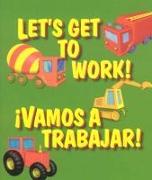 Let's Get to Work / Vamos a Trabajar