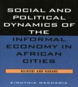 Social and Political Dynamics of the Informal Economy in African Cities