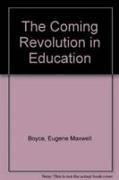 The Coming Revolution in Education