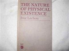 The Nature of Physical Existence