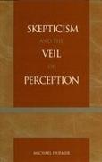 Skepticism and the Veil of Perception