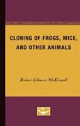 Cloning of Frogs, Mice, and Other Animals