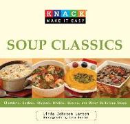 Soup Classics: Chowders Gumbos Bisques Broths Stocks & Other Delicious Soups