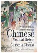 A Chronological Journey Through Chinese Medical History on the Causes of Disease