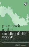 On a Rock in the Middle of the Ocean: Songs and Singers in Tory Island, Ireland [With CD]