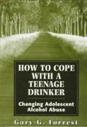 How to Cope With a Teenage Drinker