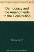 Democracy and the Amendments to the Constitution
