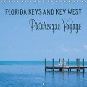 FLORIDA KEYS AND KEY WEST Picturesque Voyage (Wall Calendar 2018 300 × 300 mm Square)
