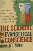 The Scandal of the Evangelical Conscience – Why Are Christians Living Just Like the Rest of the World?